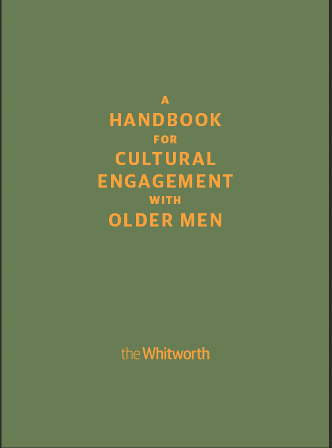 A Handbook for Cultural Engagement with Older Men